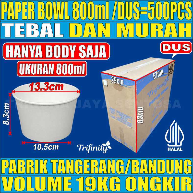 Paper Bowl 800ml Tebal Dus 500pcs Trifinity Halal Tebal 12.7gr L2118T4H5B7